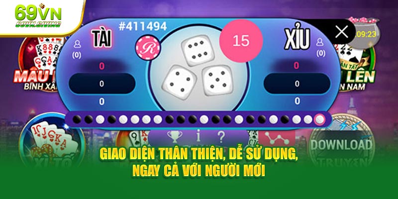 Giao diện thân thiện, dễ sử dụng, ngay cả với người mới