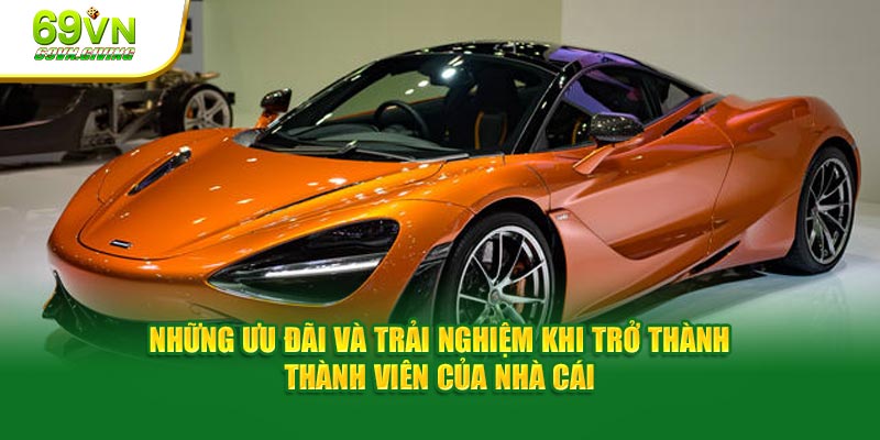 Những ưu đãi và trải nghiệm khi trở thành thành viên của nhà cái